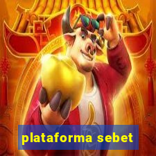 plataforma sebet